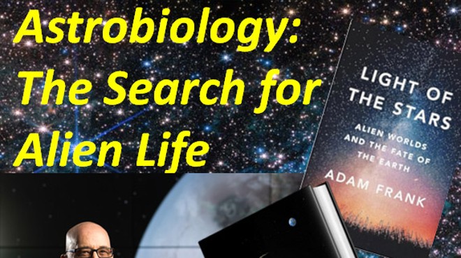 Astrobiology: The search for alien life by Dr. Adam Frank