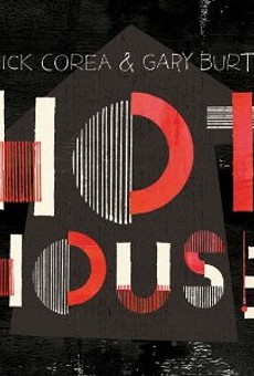 CD Review: Chick Corea and Gary Burton “Hot House”