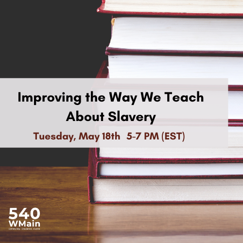 Improving the Way We Teach About Slavery