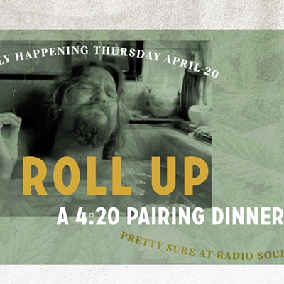 Roll Up: A 4.20 Pairing Dinner