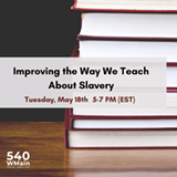 Improving the Way We Teach About Slavery - Uploaded by Odessa Amaryllis